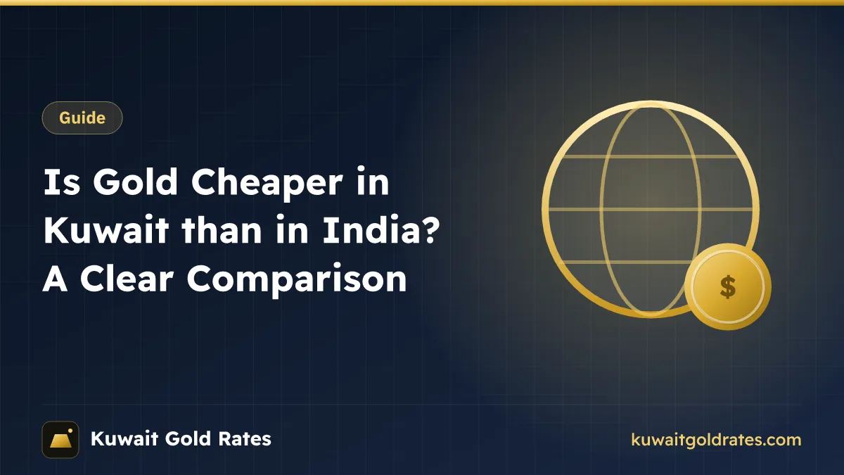 Is Gold Cheaper in Kuwait than in India? A Clear Comparison